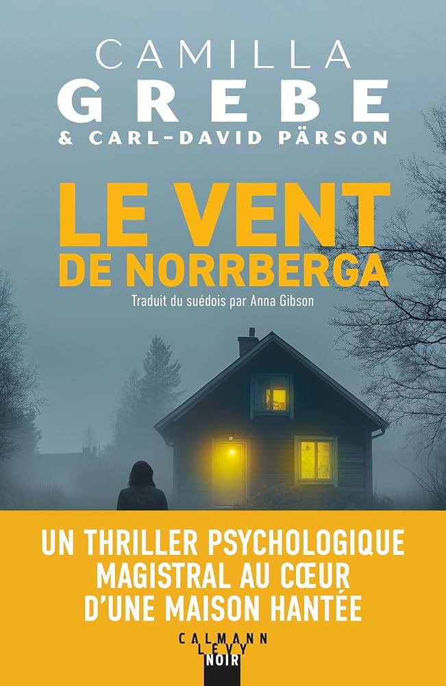 Le vent de Norrberga par Carl-David Pärson, Camilla Grebe