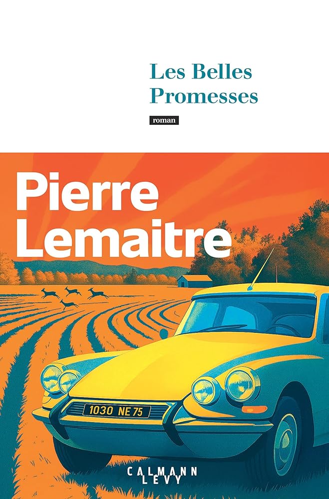Les années glorieuses, tome 4 : Les belles promesses par Pierre Lemaitre