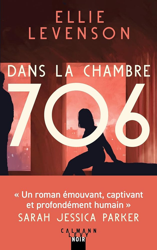 Dans la chambre 706 par Ellie Levenson