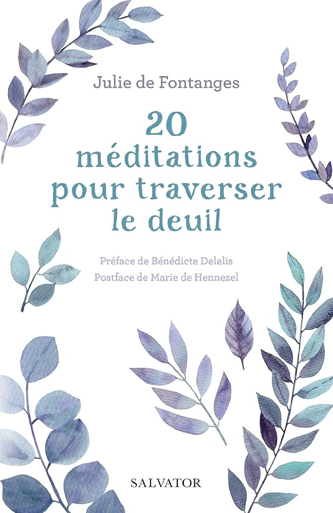 20 méditations pour traverser le deuil  par Julie de Fontanges