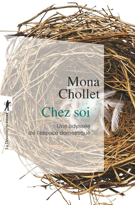 Chez soi: Une odyssée de l'espace domestique par Mona Chollet