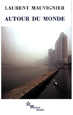 Autour du monde par Laurent Mauvignier