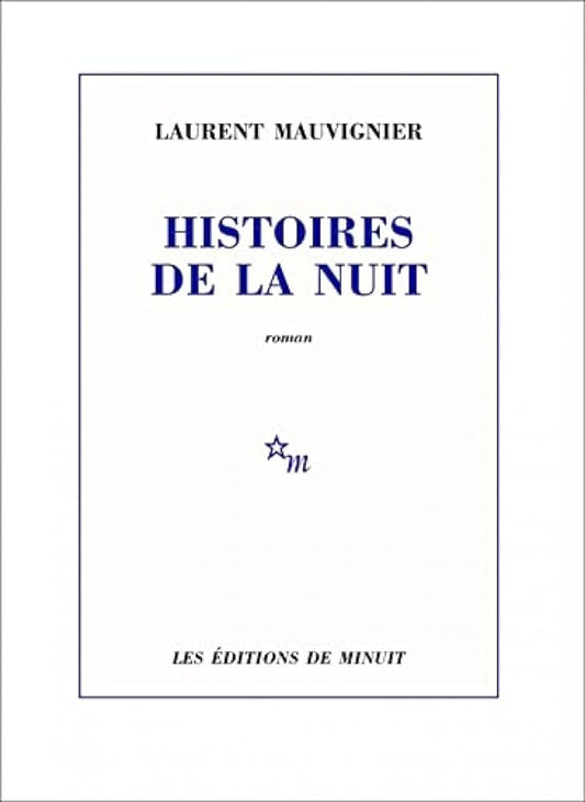 Histoires de la nuit livre Laurent Mauvignier