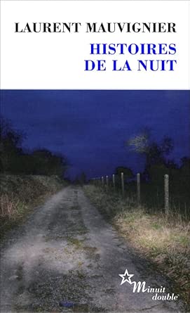 Histoires de la nuit par Laurent Mauvignier