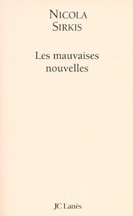 Les mauvaises nouvelles livre Nicola Sirkis