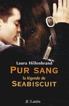 La Légende de Seabiscuit Laura Hillenbrand