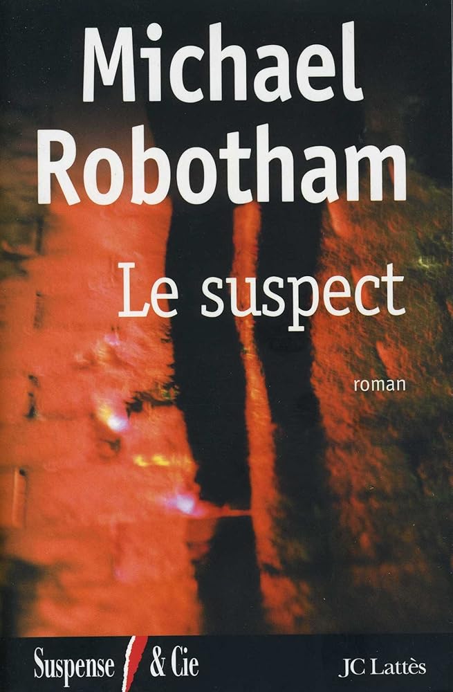 Le suspect livre Michael Robotham