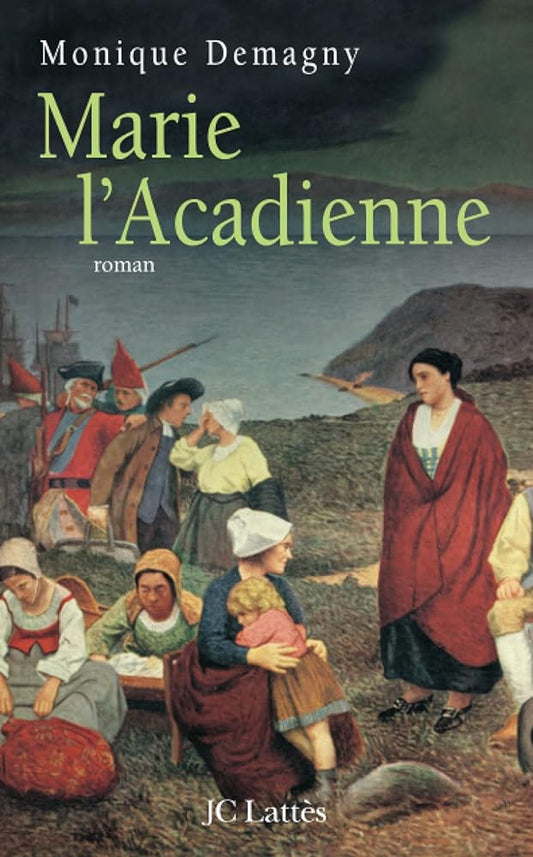 Marie l'Acadienne livre Monique Demagny