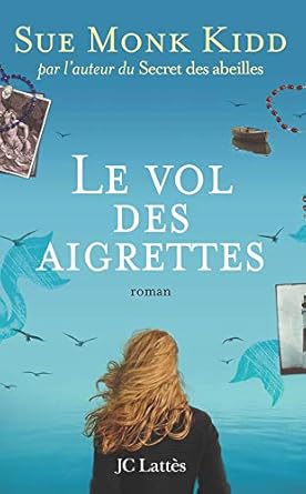 Le vol des aigrettes livre Sue Monk Kidd