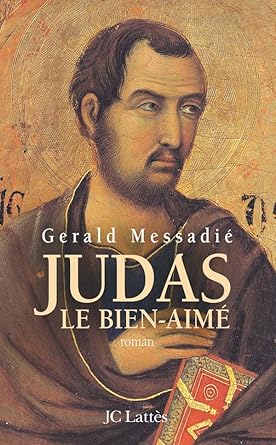 Judas le bien-aimé livre Gerald Messadié