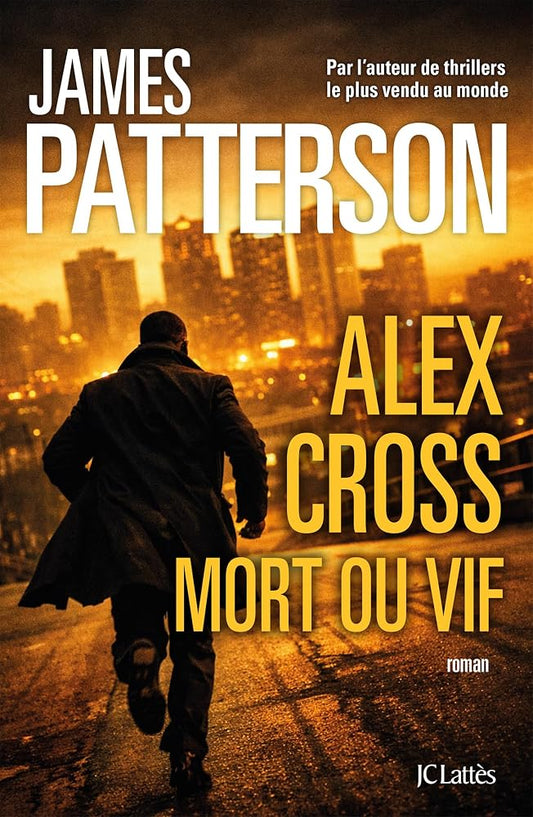 Alex Cross, mort ou vif par James Patterson