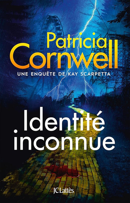 Une enquête de Kay Scarpetta : Identité inconnue par Patricia Cornwell