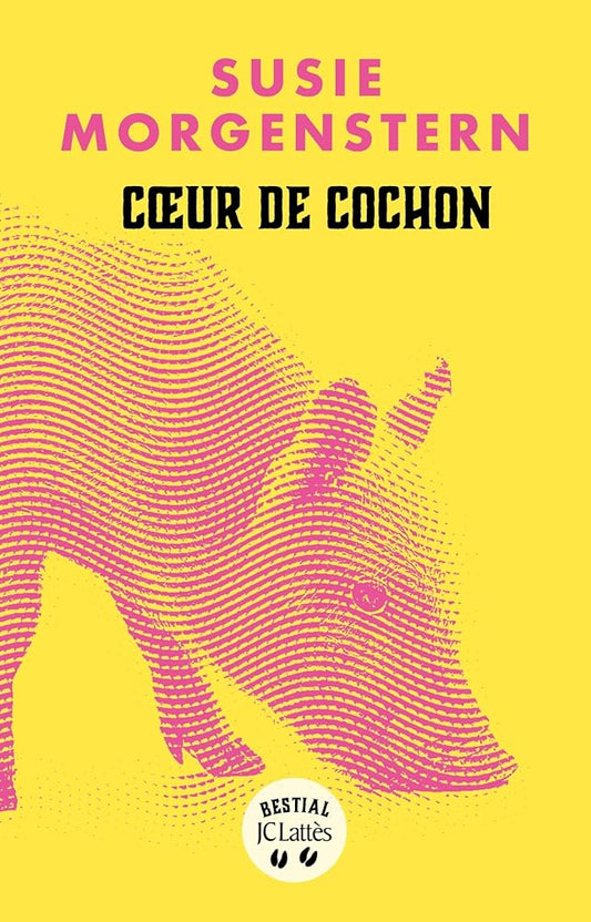 Coeur de cochon par Susie Morgenstern 