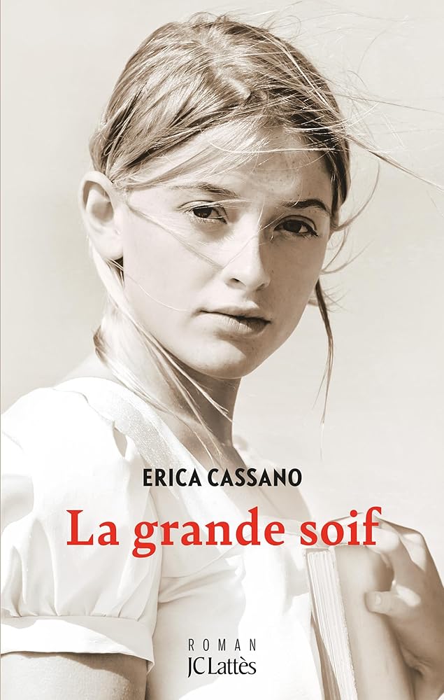 La grande soif par Erica Cassano