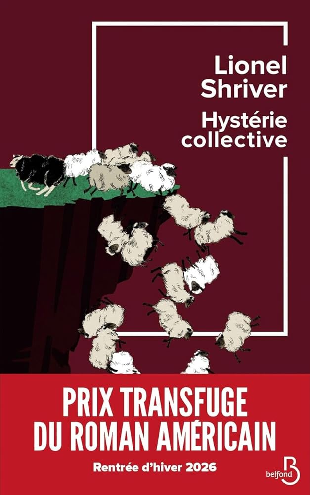 Hystérie collective par Lionel Shriver