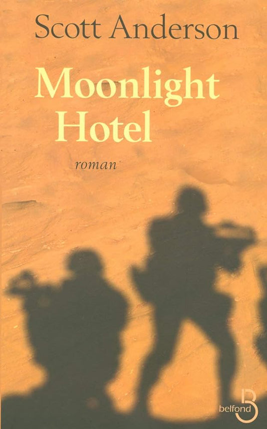 Moonlight Hotel livre Scott Anderson