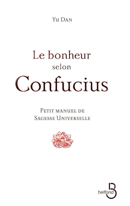 Le bonheur selon Confucius livre Yu Dan