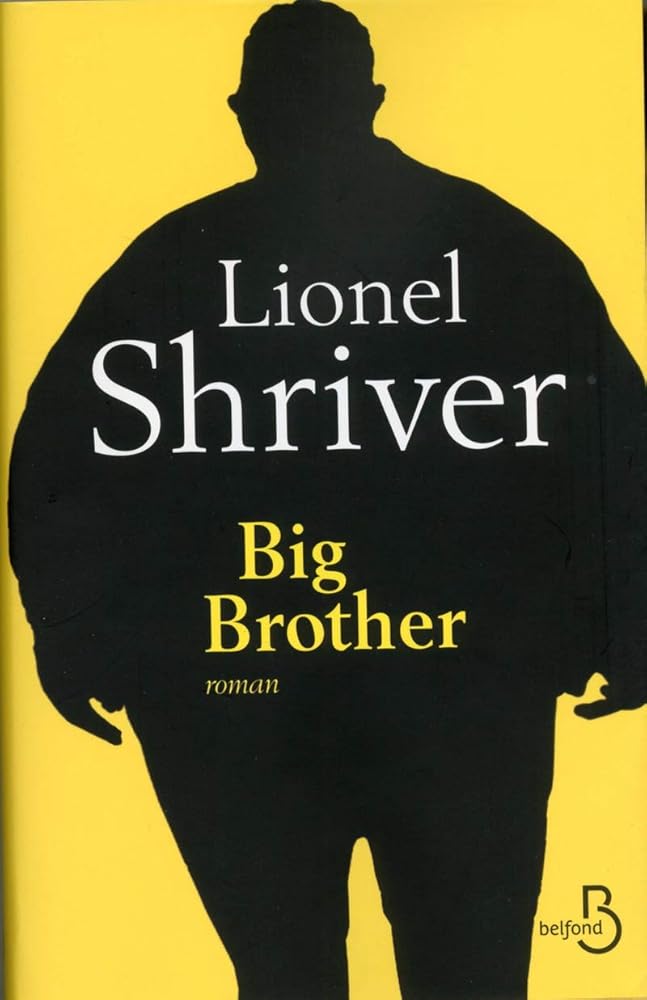 Big Brother livre Lionel Shriver