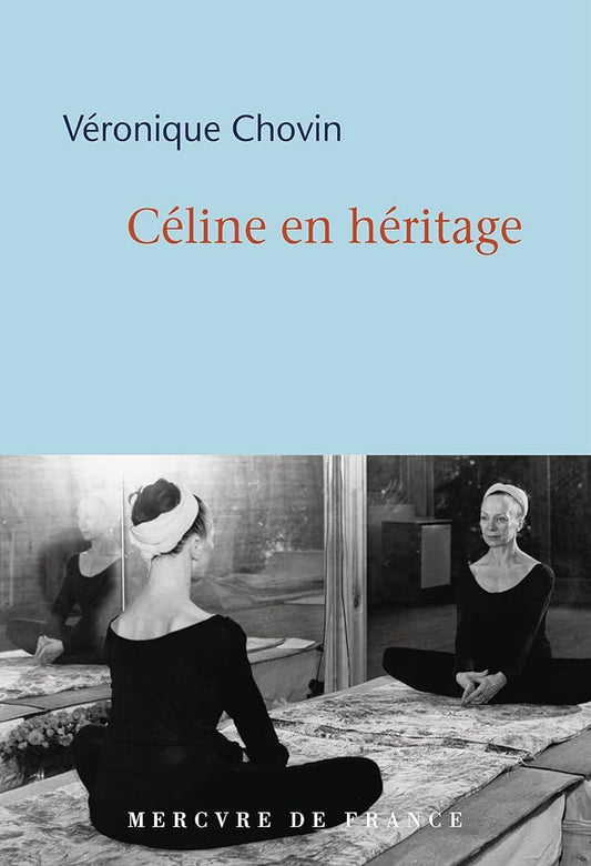 Céline en héritage Véronique Chovin