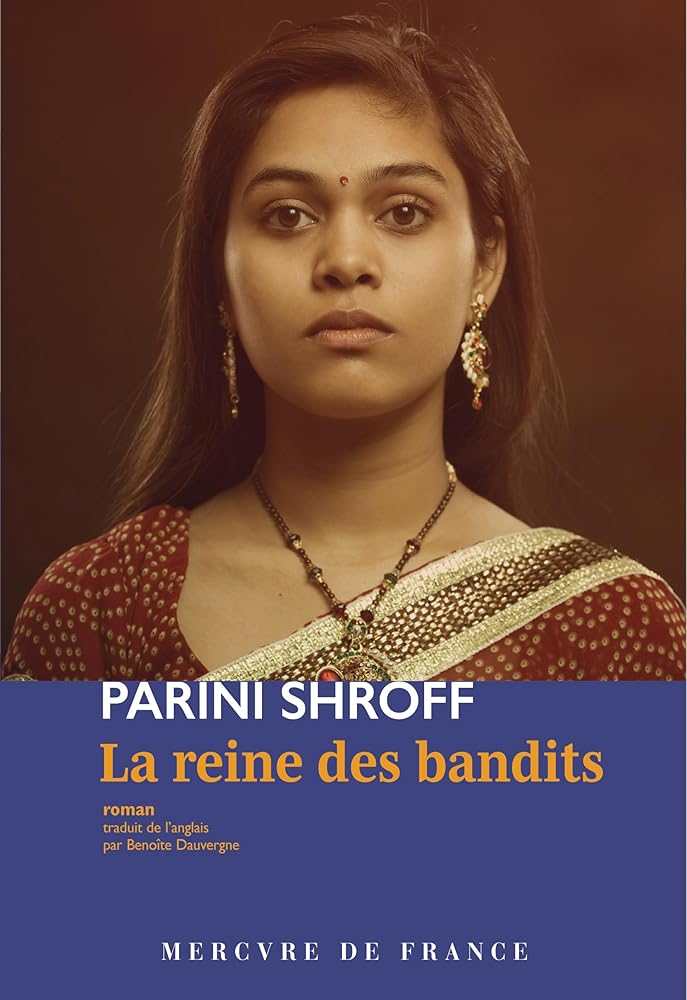 La reine des bandits par Parini Shroff