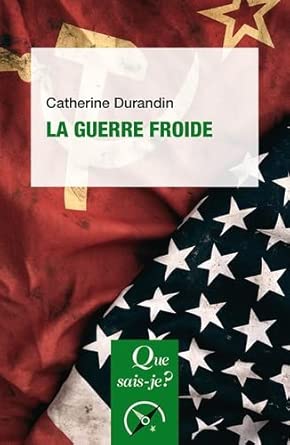 La guerre froide par Catherine Durandin