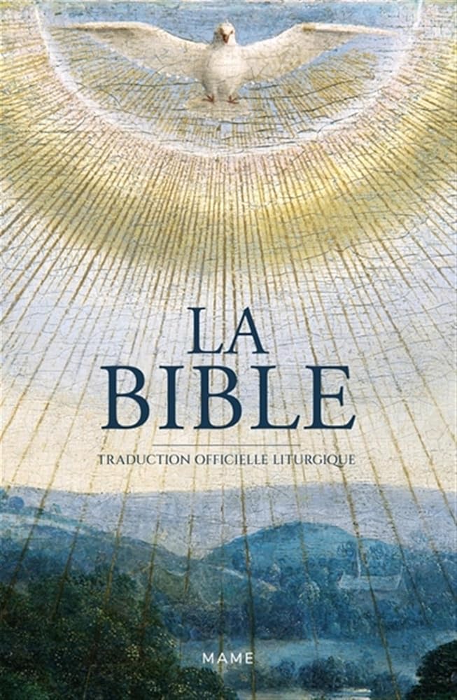 La Bible : traduction officielle liturgique par Commission internationale francophone pour les traductions et la liturgie (traduction)