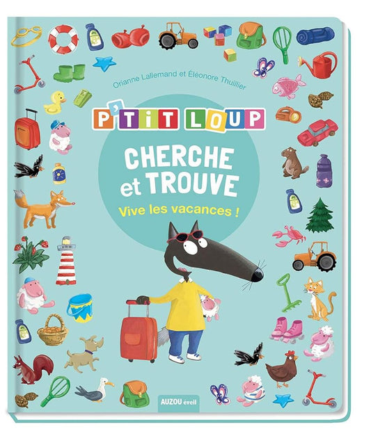 P'tit Loup - Cherche et trouve - Vive les vacances ! Orianne Lallemand et Éléonore Thuillier