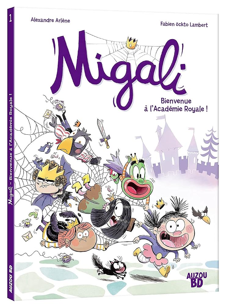 Migali, t. 1 : Bienvenue à l'Académie royale ! par Alexandre Arlène