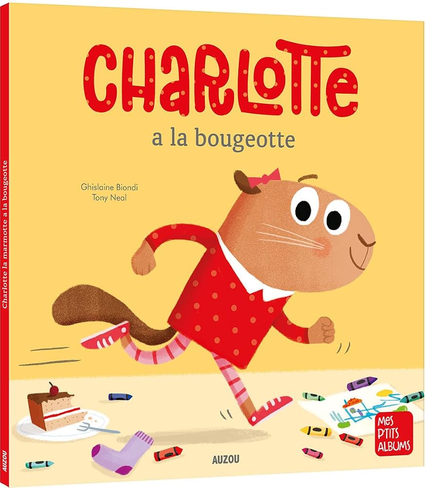 Charlotte a la bougeotte par Ghislaine Biondi