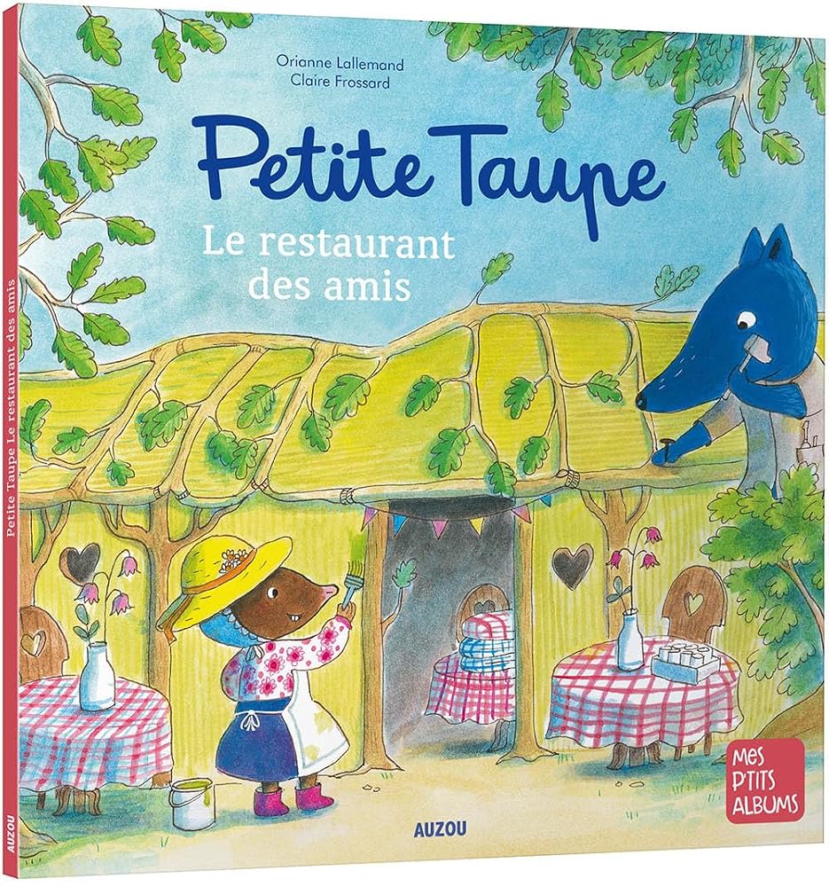 Petite Taupe : le restaurant des amis par Orianne Lallemand