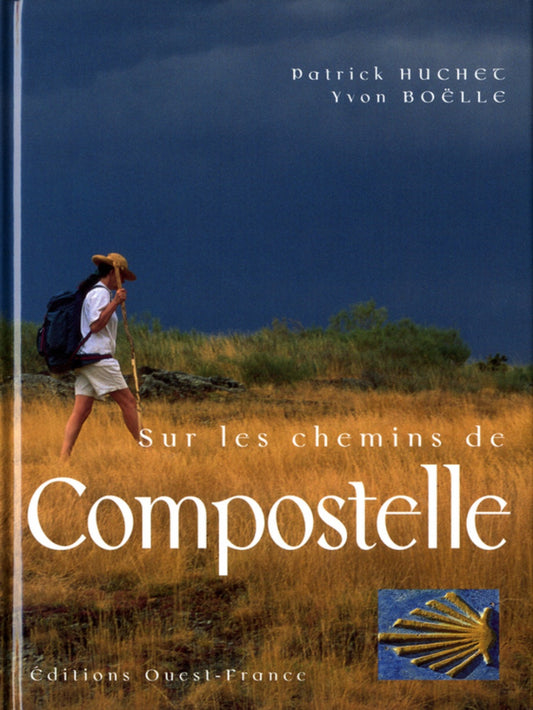 Sur les chemins de Compostelle livre Patrick Huchet Yvon Beëlle