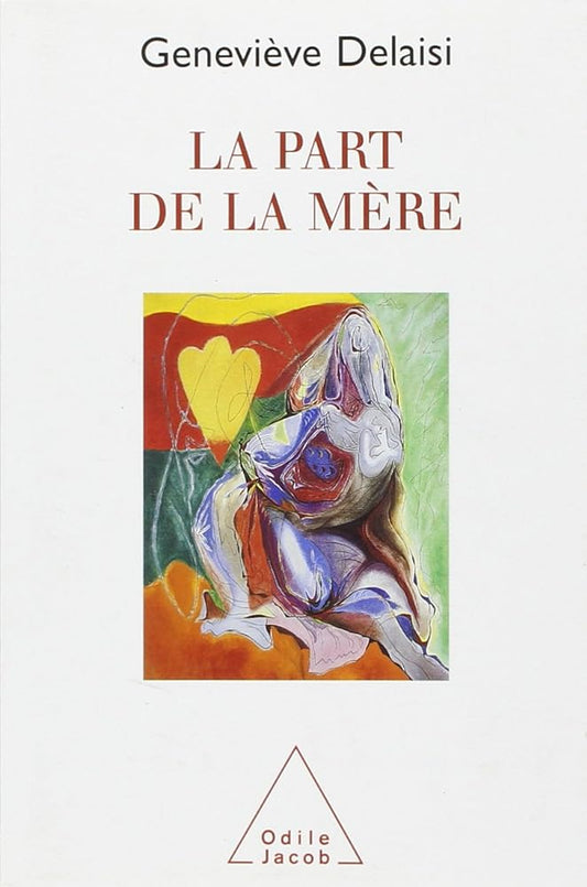 La part de la mère livre Geneviève Delaisi