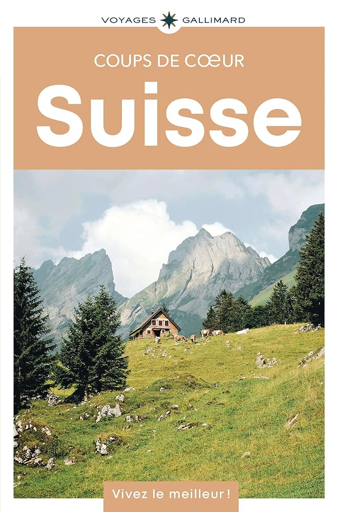 Suisse: Guide Coups de coeur 