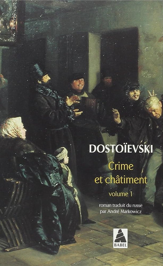 Crime et châtiment, vol. 1 par Fédor Dostoievski