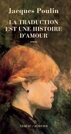 La traduction est une histoire d'amour par Jacques Poulin