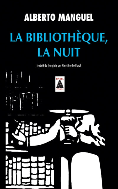 La bibliothèque, la nuit : essai par Alberto Manguel