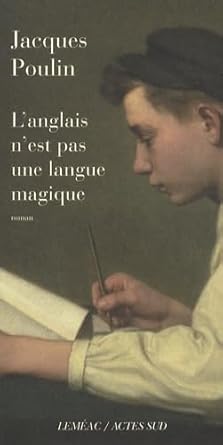 L'Anglais n'est pas une langue magique par Jacques Poulin