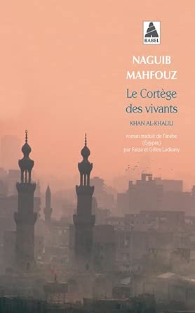 Le cortège des vivants = Khan al-khalili par Naguib Mahfouz