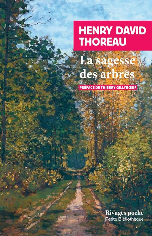 La sagesse des arbres par Henry David Thoreau