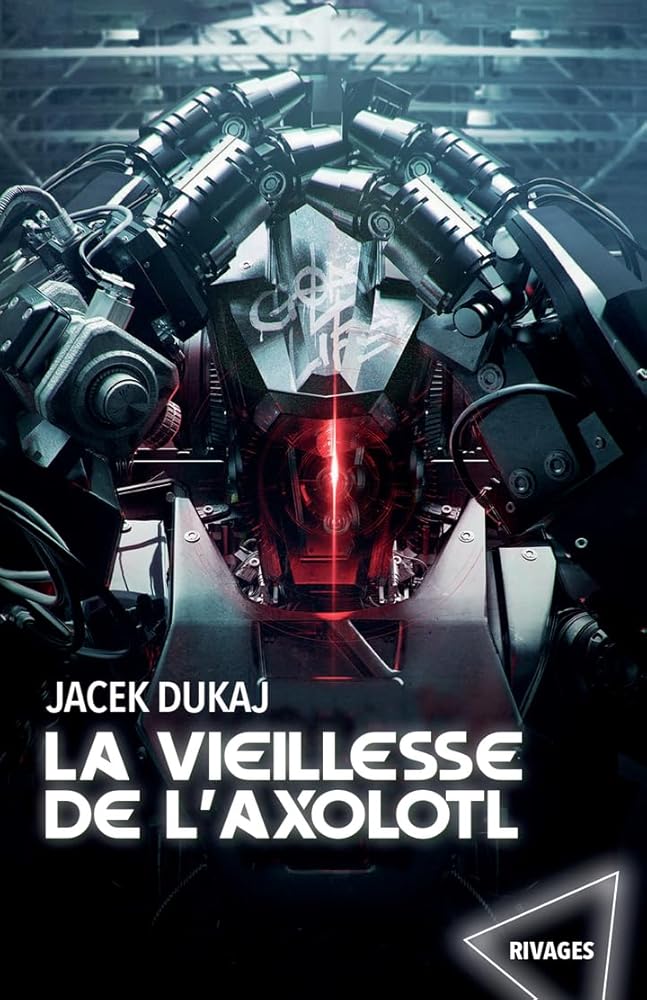 La vieillesse de l'axolotl par Jacek Dukaj