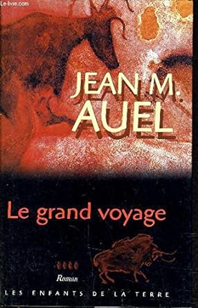 Le grand voyage livre Jean M. Auel