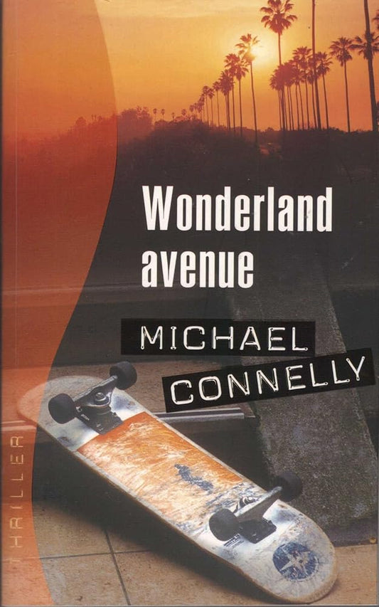 Wonderland Avenue par Michael Connelly
