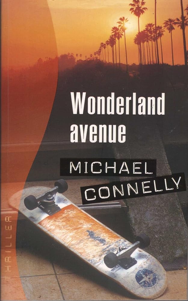 Wonderland Avenue par Michael Connelly