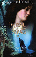 Le bal des louves, tomes 1 et 2 livres Mireille Calmel