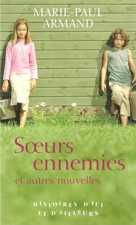 Soeurs ennemies et autres nouvelles livre Marie-Paul Armand