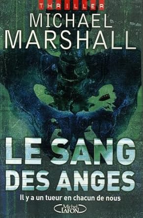 Le Sang des anges Michael Marshall