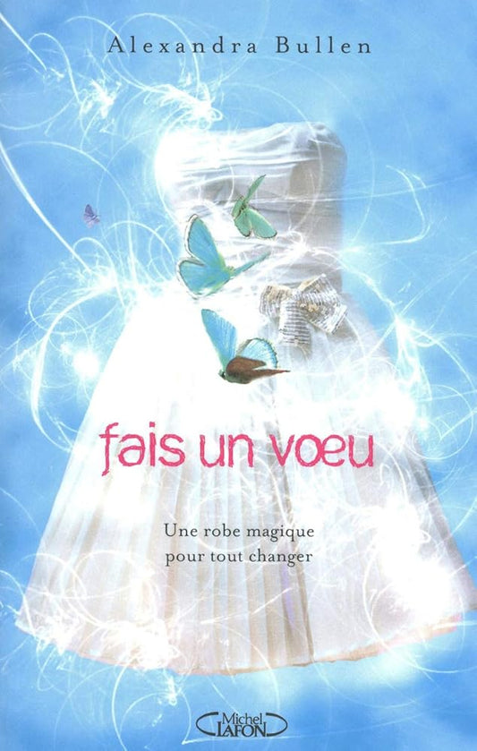 Fais un voeu Alexandra Bullen