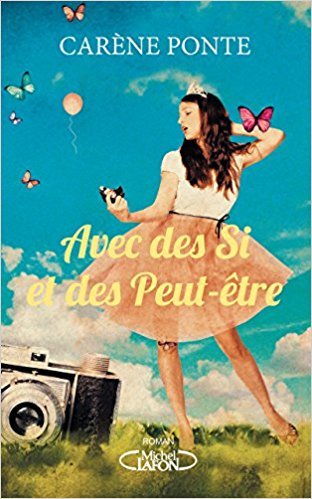 Avec des si et des peut-être livre Carène Ponte