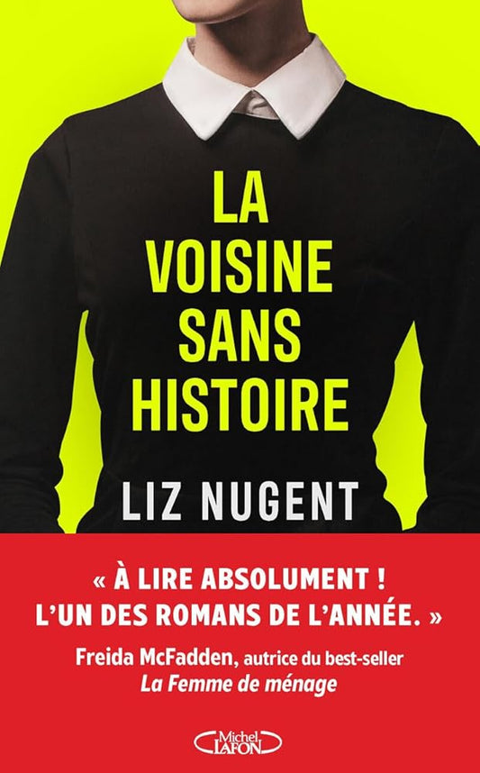 La voisine sans histoire par Liz Nugent