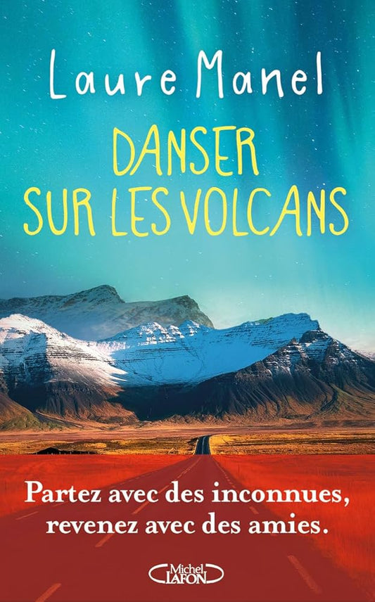 Danser sur les volcans par Laure Manel